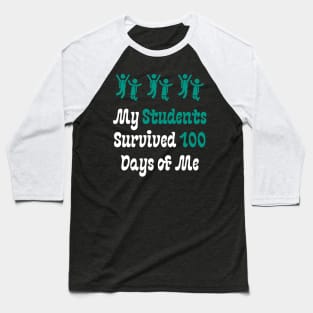 My Students Survived 100 Days of Me Baseball T-Shirt